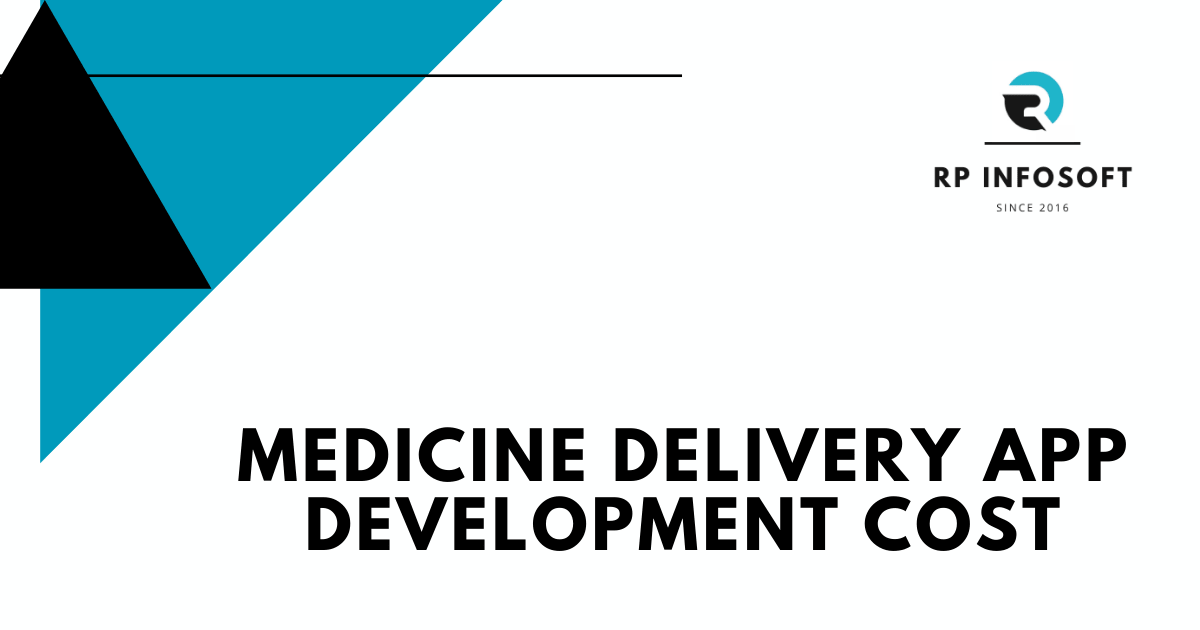 Medicine Delivery App Development Cost and Features